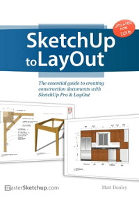 楽天kobo電子書籍ストア Sketchup To Layout The Essential Guide To Creating Construction Documents With Sketchup Pro And Layout Matt Donley 楽天kobo電子書籍ストア Sketchup To Layout The Essential Guide To Creating Construction Documents With Sketchup Pro And Layout Matt Donley